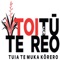 Toitū Te Reo literally translates to "making the language sustainable"