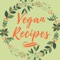 In This Application We Have Compiled A Delicious Full-Taste Easy Vegan Recipes For You