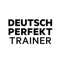 Deutsch lernen mit dem DEUTSCH PERFEKT TRAINER 