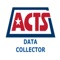 ACTS Data Collector is a mobile online and offline data collection tool used by ACTS for capturing documented observations related to aircraft catering inspection and cargo screening using mobile device such as an iPhone or an iPad