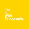 Eat It With Typography