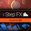 Step FX Course For LPX