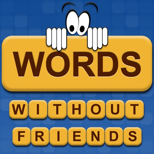 Words Without Friends