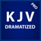 KJV Dramatized -King James Pro