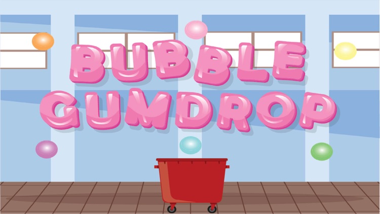 BubbleGumDrop