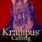 Krampus is a monster in a Central Europe folklore that has a dreadful appearance but is the personal assistant of the kindhearted St