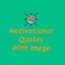 Motivational Quotes With Image application is all about keeping yourself motivated, you can also share the quotes, tips and images to your near and dear ones and help them to stay motivated
