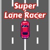 Super Lane Racer: Fast Arcade