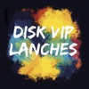 Disk Vip Lanches