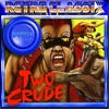 Retro Classix: Two Crude