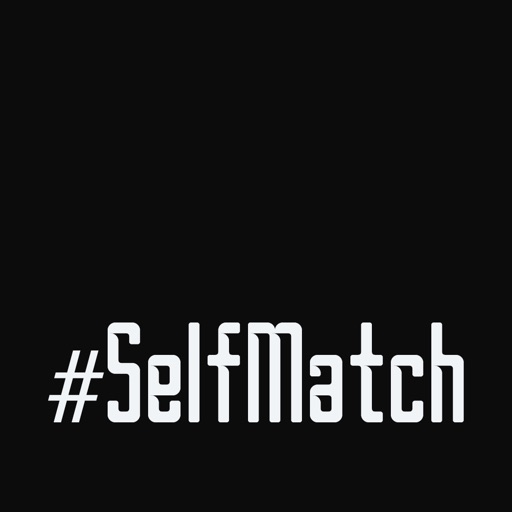 #SelfMatch