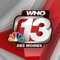 Livestreaming, breaking news notifications, and all the Central Iowa news, weather and sports you want from WHO 13 in a fast, high-performance app