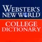 Webster's New World® College Dictionary is the most useful and authoritative dictionary you can own