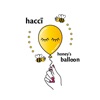 hacci／honey's balloon