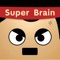 SUPER BRAIN is a new puzzle game which may break common sense and bring your new brain-burning experience