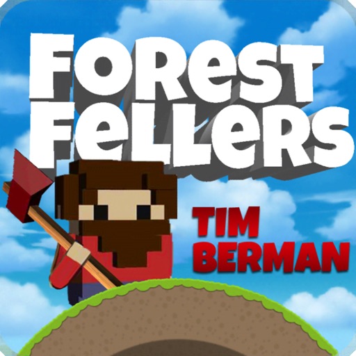 Tim Berman the Forest Feller