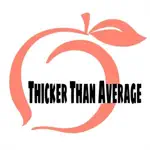 Thicker Than Average App Positive Reviews