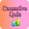 Causative quiz is an English grammar quiz app in which there are some questions are given with blank space, you have to find out what is the best suitable answer for the blank and select the answer