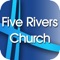 Connect and engage with the Five Rivers Church app