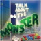 Icon Talk About The Monster
