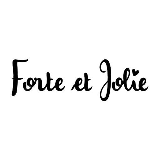 Forte et Jolie