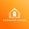 Now experience Dominion House anytime, anywhere 