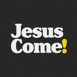 JesusCome!