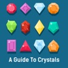 A Guide To Crystals