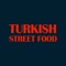 Order your favourite food from Turkish Street Food with just a tap