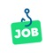 Job Fishing is an App for the non-professional no resume needed