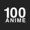 100 Anime was designed specifically to help you complete your anime bucket list