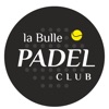 La Bulle Padel Club