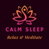 Calm Sleep: Relax & Meditate