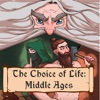 Choice of Life Middle Ages