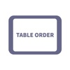 TABLE ORDER