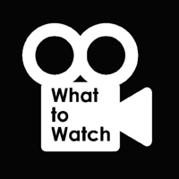 What to Watch - Movie Guide