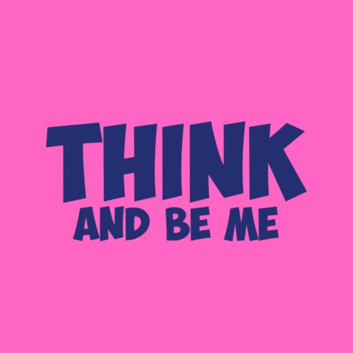 Think & Be Me