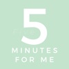 5 Minutes for Me: Mindset App