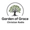 Garden of Grace Christian Radio brings you inspirational Bible teachings and Gospel music from artists and worship leaders around the world