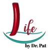 Life by Dr. Pat
