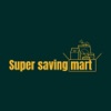 SUPER SAVING MART