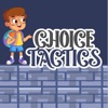 Choice tactics