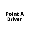 Point A Driver