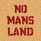 How far can you make it into No Man's land