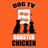 DogTV Roasted Chicken