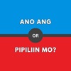 Ano ang Pipiliin Mo? - Rather