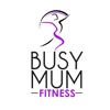Busy Mum Fitness