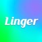 "Linger is a popular live streaming social network where you can make new friends, watch great live streams, and group chat online with people worldwide