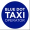 The Blue Dot Taxi Operator application is required for operators participating in Blue Dot Taxi