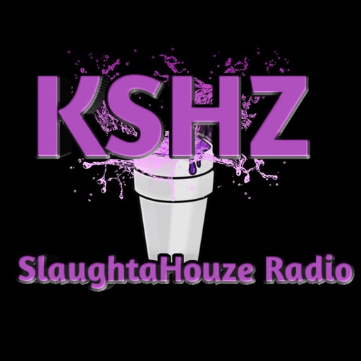 KSHZ-SlaughtaHouze Radio Download